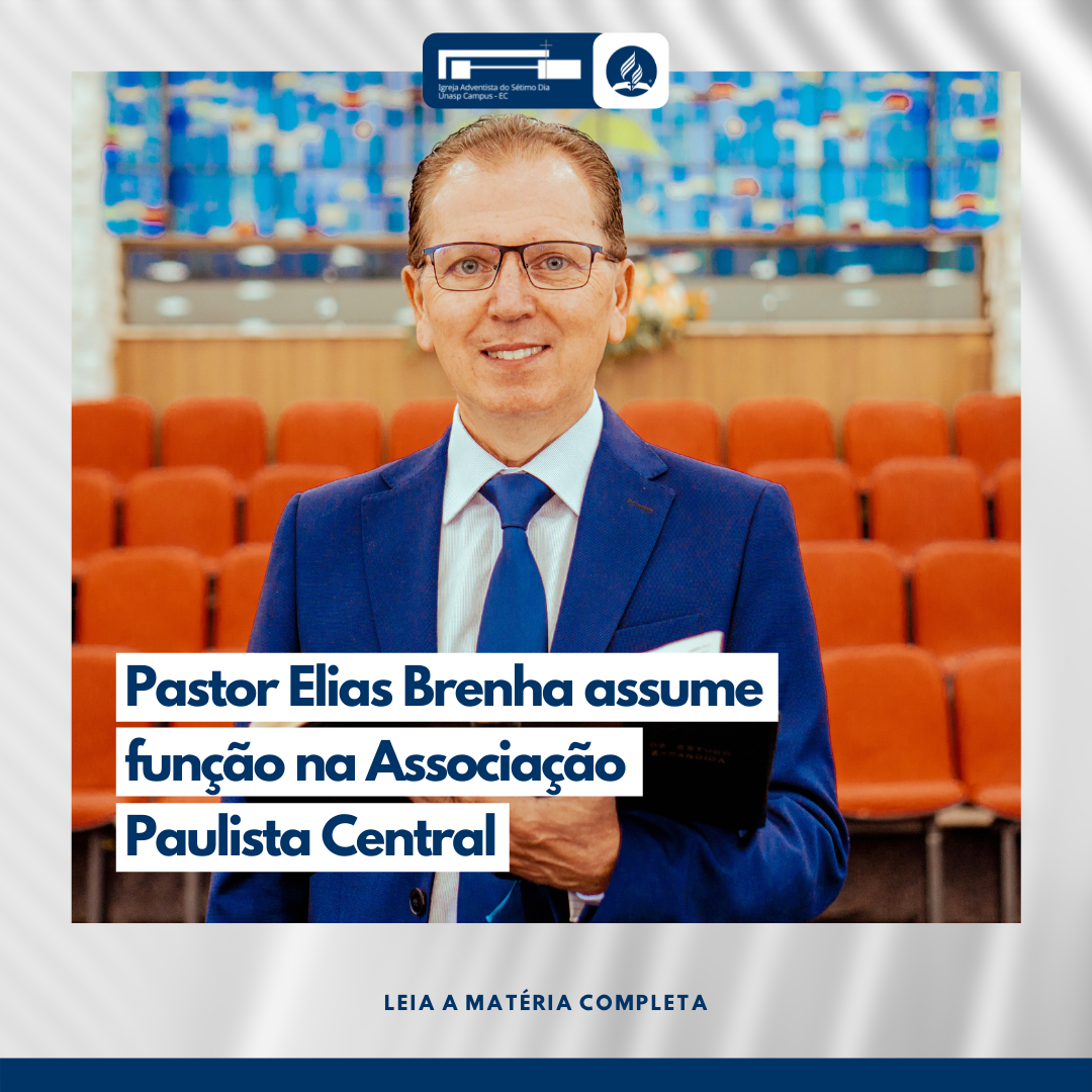 Pastor Elias Brenha assume função na Associação Paulista Central