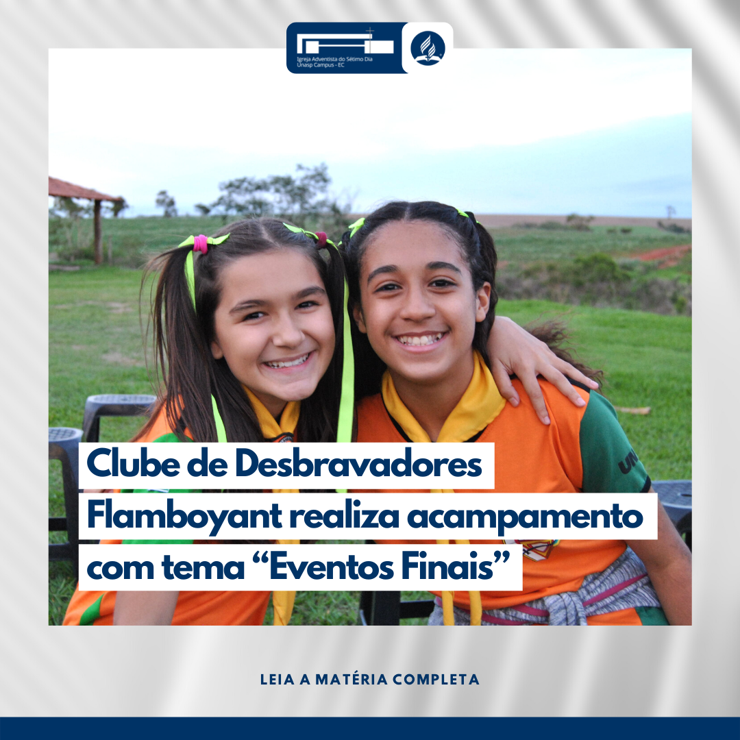 Clube de Desbravadores Flamboyant realiza acampamento com tema “Eventos Finais”