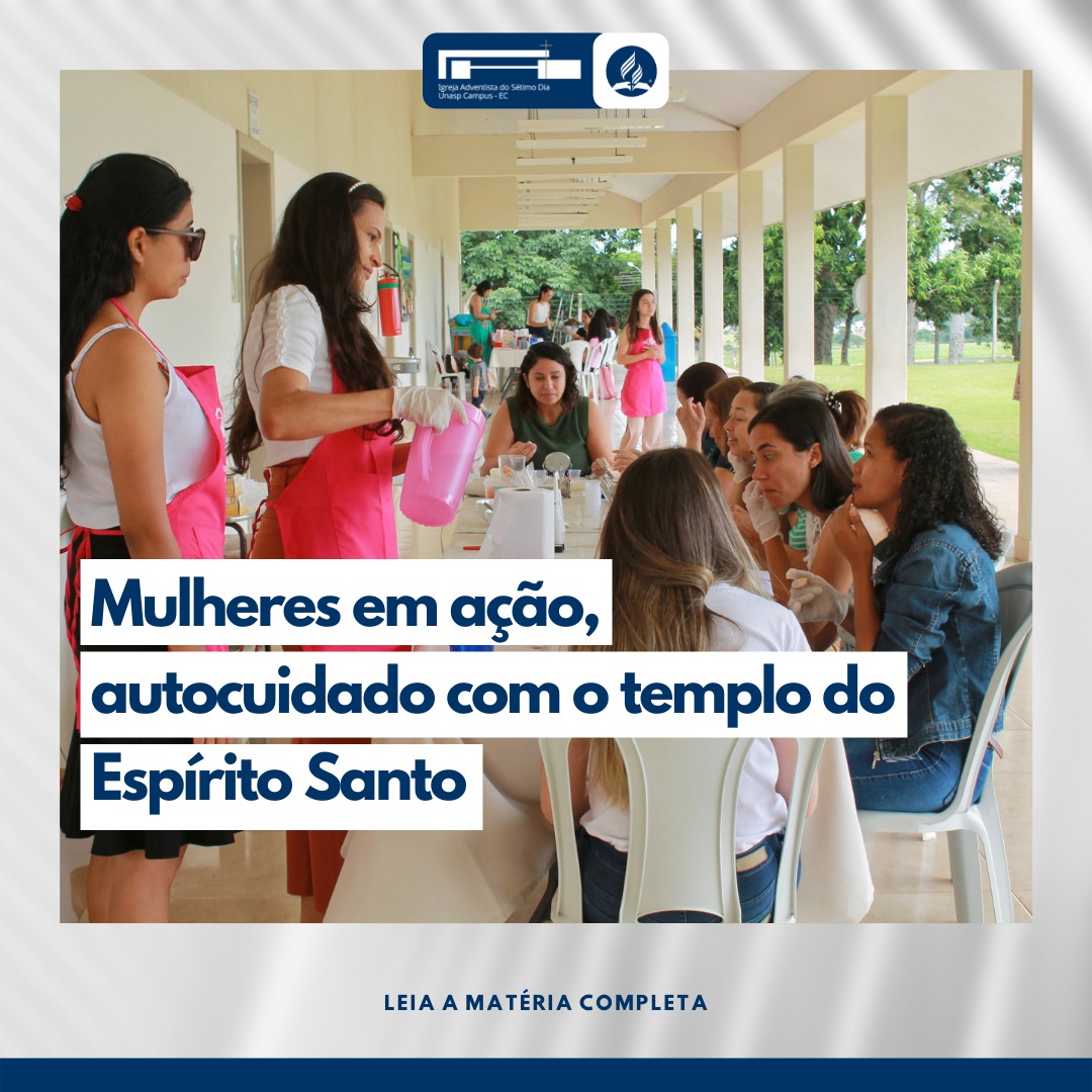 Mulheres em ação, autocuidado com o templo do Espírito Santo