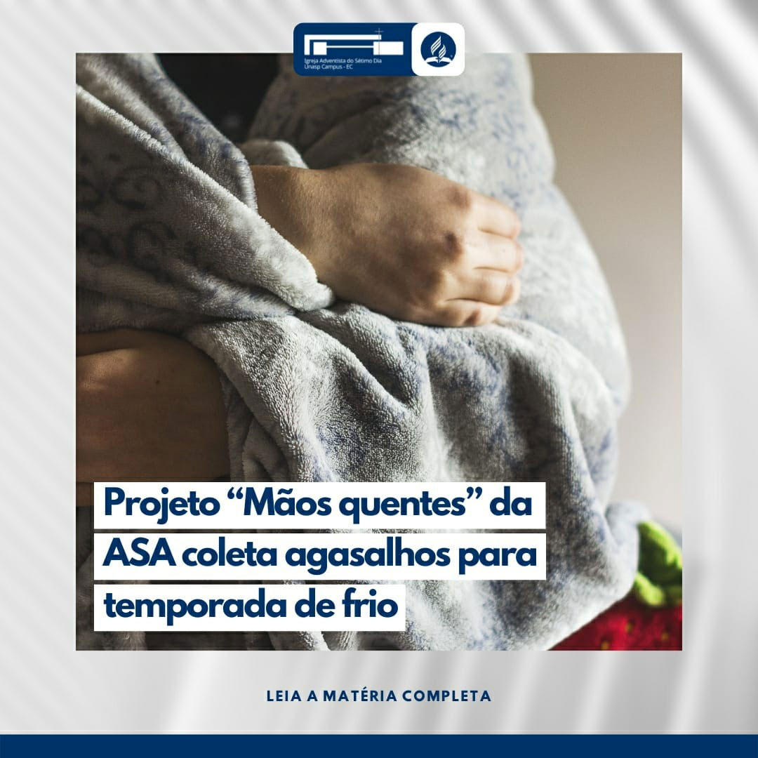 Projeto “Mãos quentes” da ASA coleta agasalhos para temporada de frio