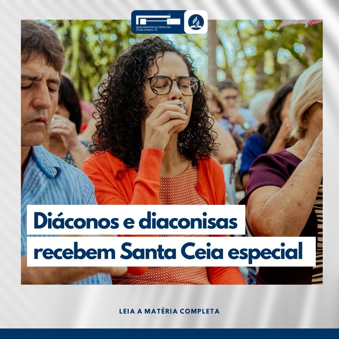 Diáconos e diaconisas recebem Santa Ceia especial