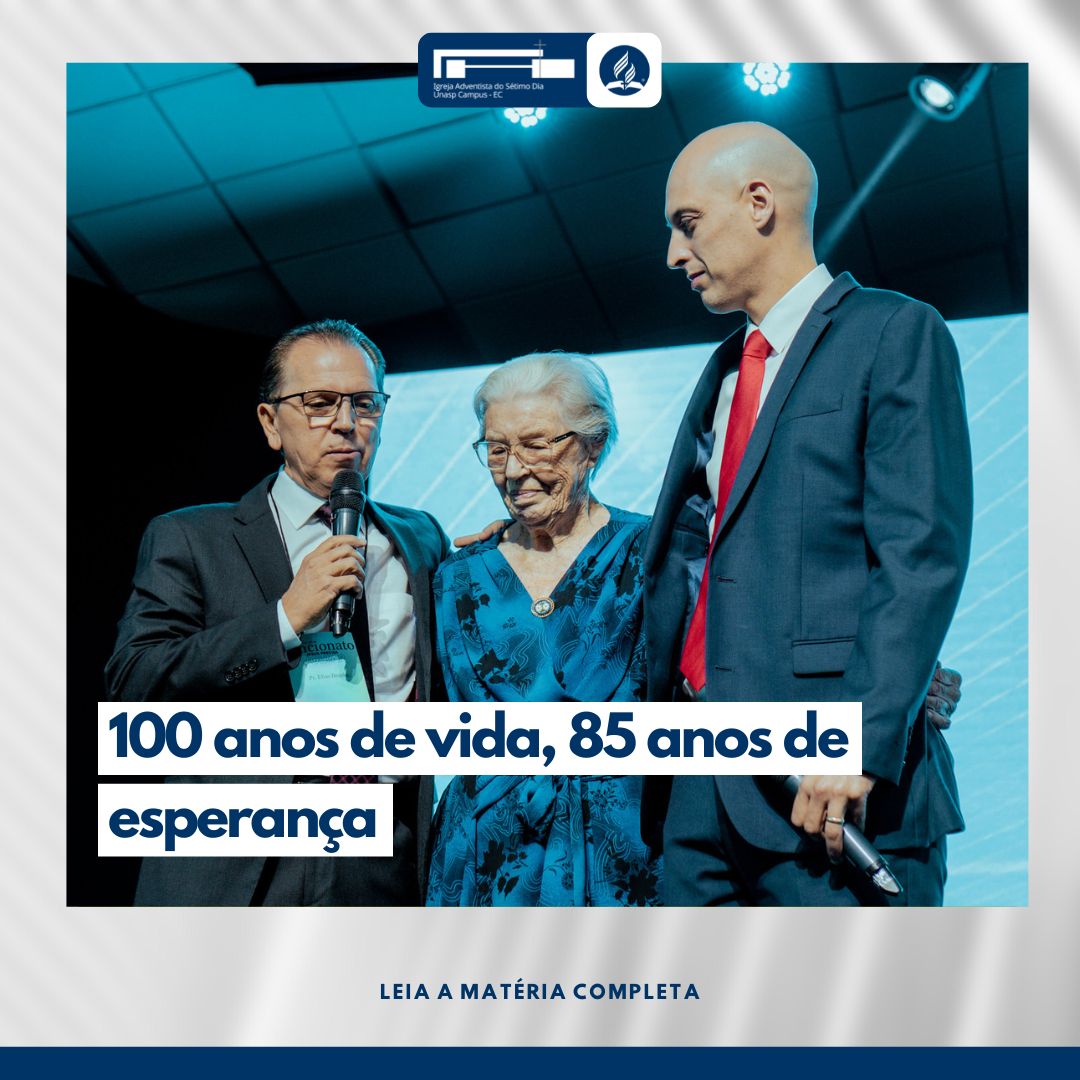 100 anos de vida, 85 anos de esperança