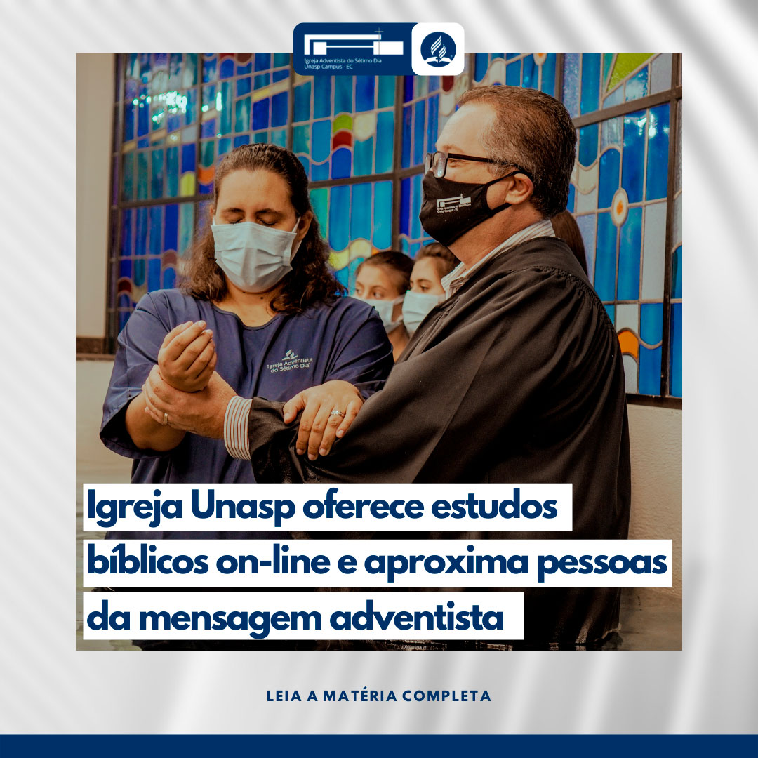 Igreja Unasp-EC oferece estudos bíblicos on-line e aproxima pessoas da mensagem adventista